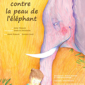 Contre la peau de l'éléphant - jeune public à partir de 8 ans