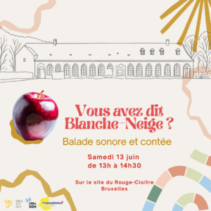BALADE SONORE & CONTEE “Vous avez dit Blanche-Neige ?”